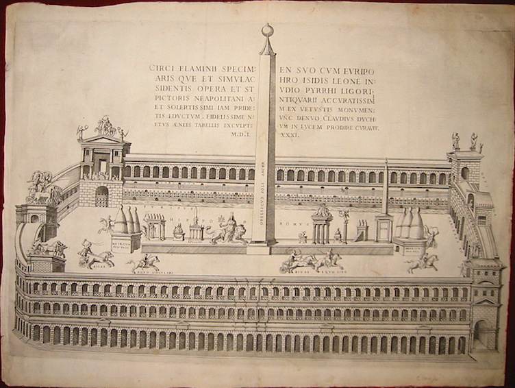 Anonimo (ed. Claude Duchet) Circi Flaminii specimen suo cum Euripo aris que et simulachro Isidis leone insidentis opera et studio Pyrrhi Ligori pictoris neapolitani antiquarii accuratissimi et solertissimi iam pridem ex vetustis monumentis eductum. Fidelissime nunc denuo Claudius Duchettus aeneis tabellis exculptum in lucem prodire curavit. M.D.LXXXI. 1581 Roma